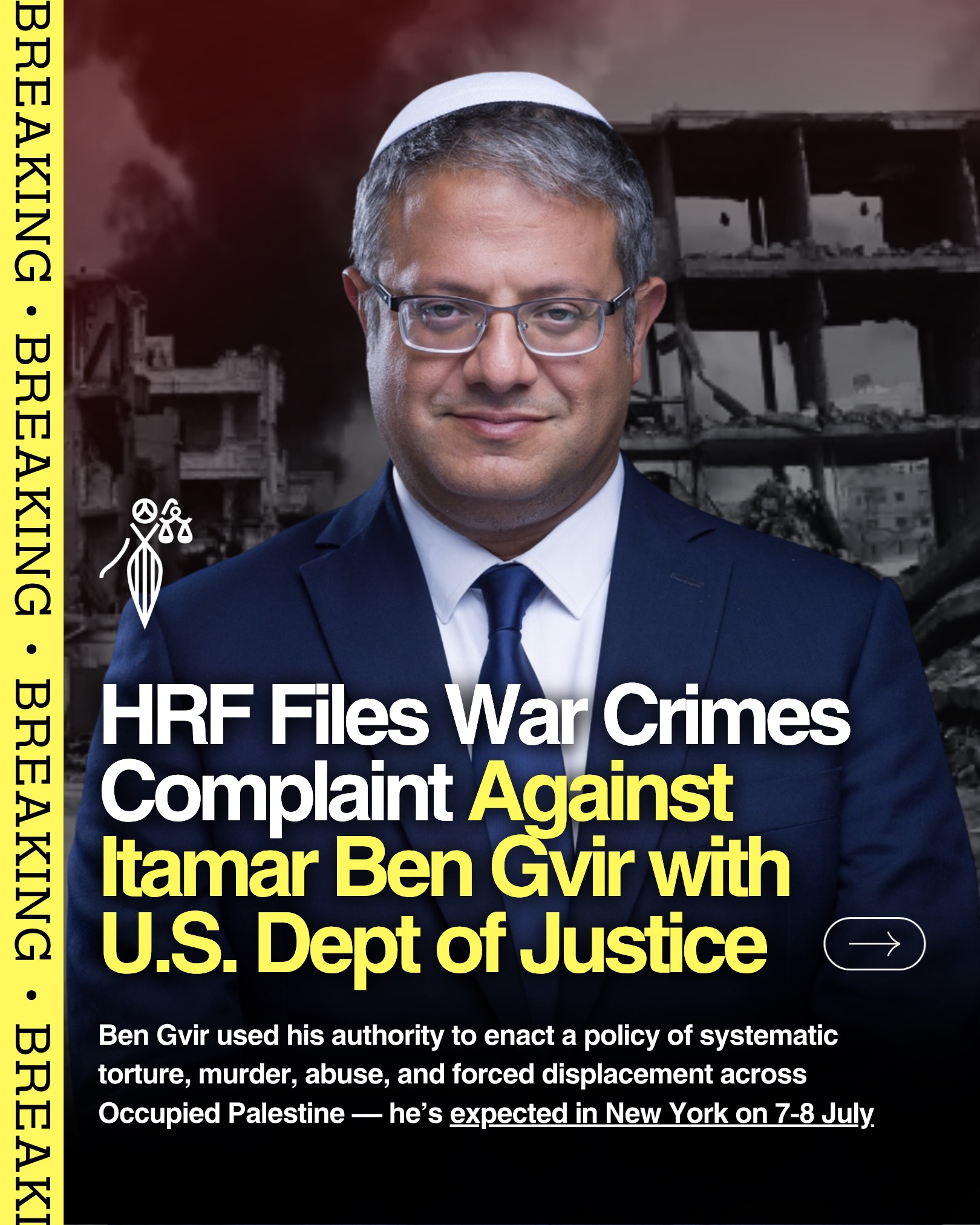 Breaking: the Hind Rajab Foundation files a war crimes complaint against Itamar Ben-Gvir with the U.S. Department of Justice.
